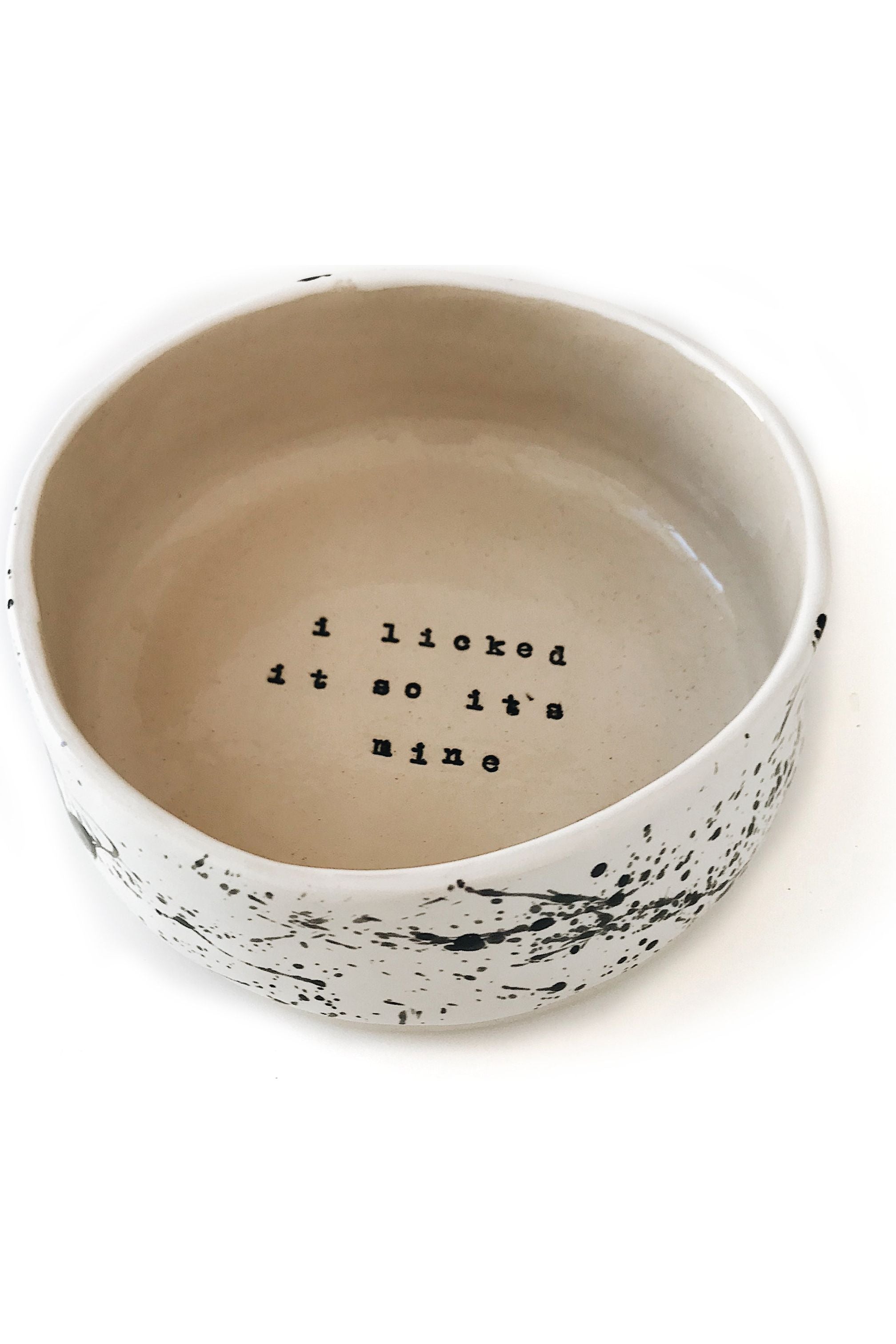 Doggy bowl - I licked it so it's mine